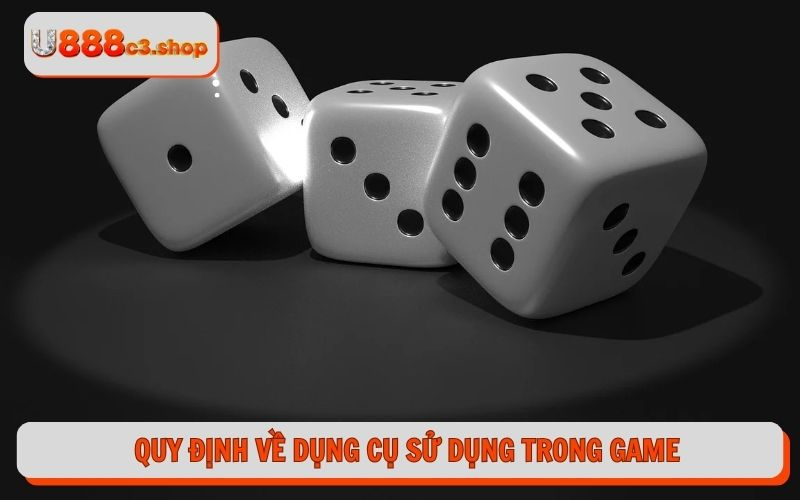 Quy định về dụng cụ sử dụng trong game